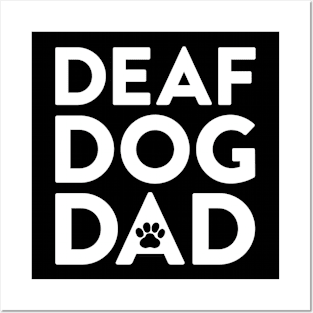 Deaf Dog Dad Posters and Art